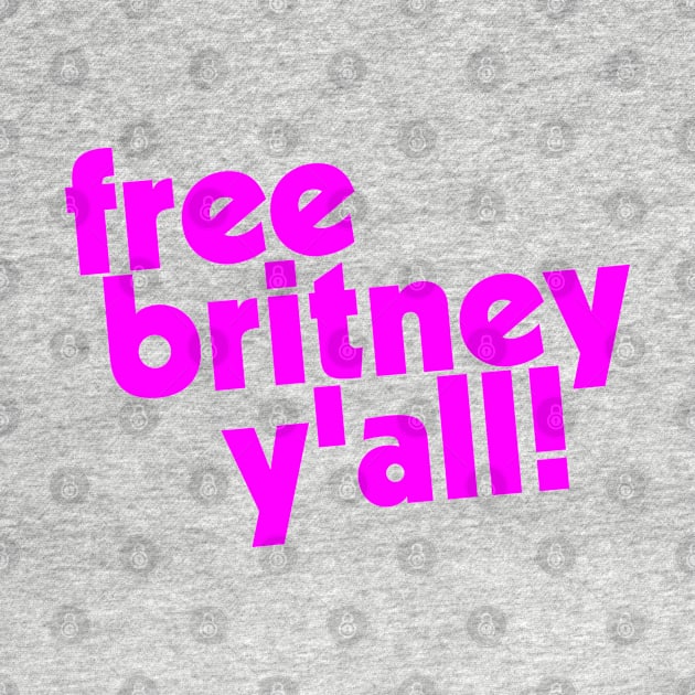 Britney Y'all Support Design by darklordpug